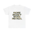 More Money More Motion Tee – Camo & White T-Shirt