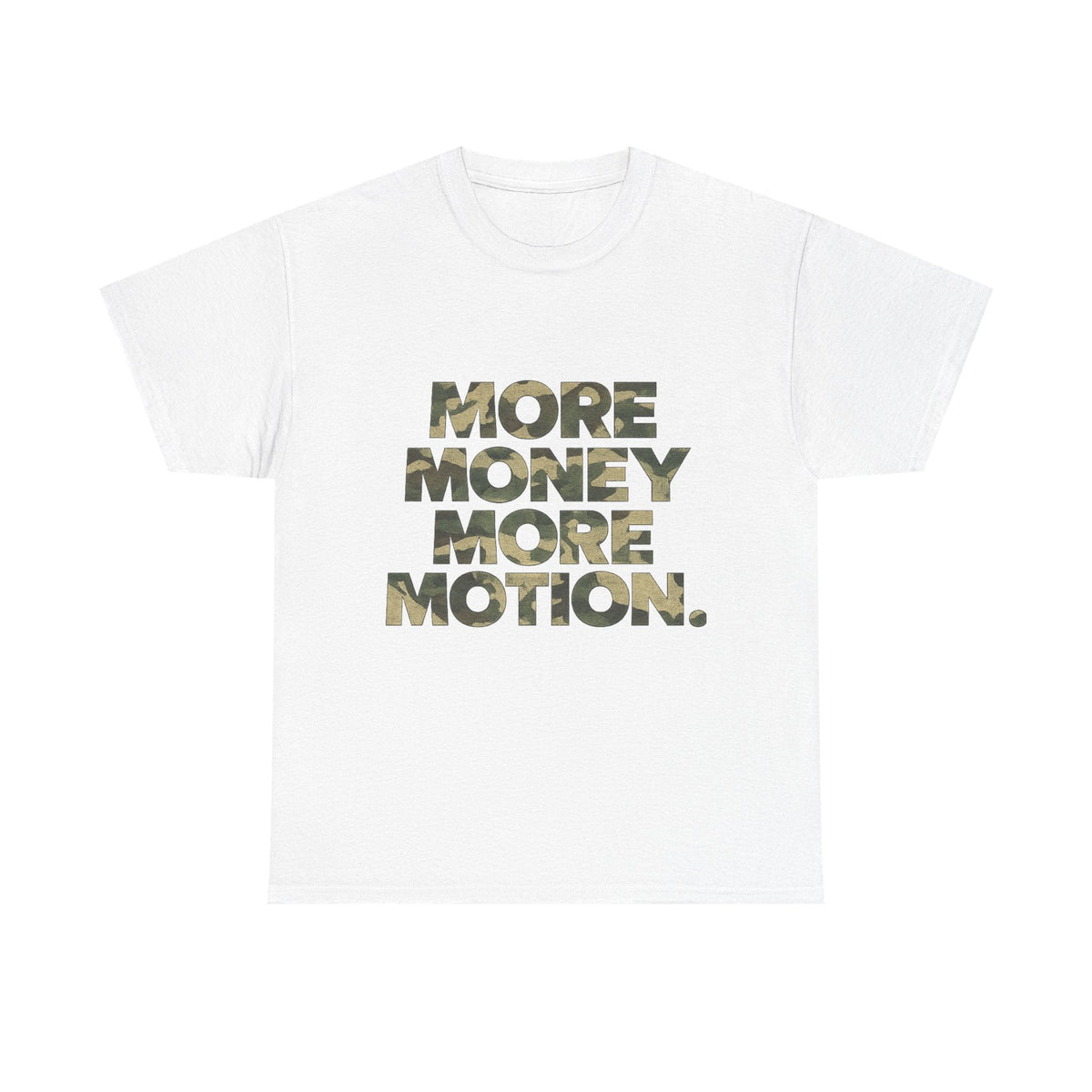 More Money More Motion Tee – Camo & White T-Shirt