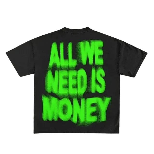 All we need is money Tee