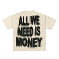 All we need is money Tee