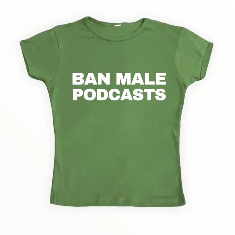 Ban Male Podcast Baby Tee