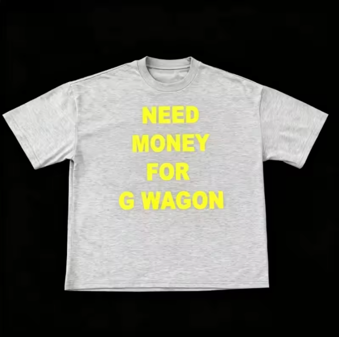 NEED MONEY FOR G WAGON TEE – Multicolour Tops